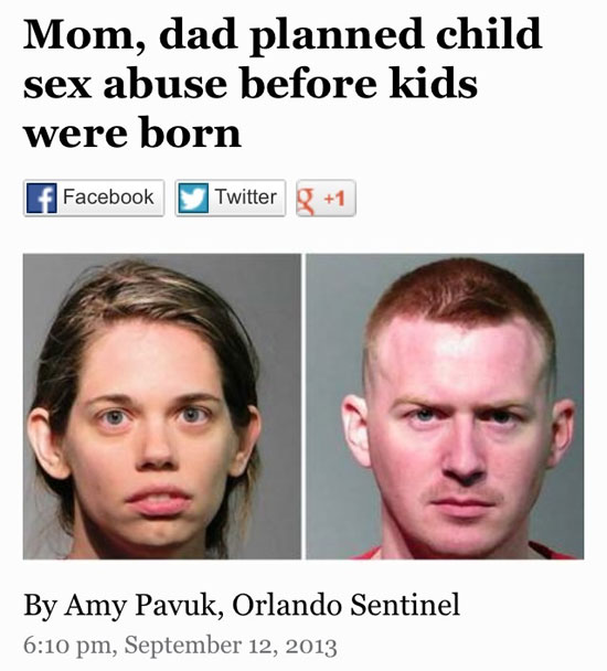 jaw - Mom, dad planned child sex abuse before kids were born Facebook Twitter g 1 By Amy Pavuk, Orlando Sentinel ,