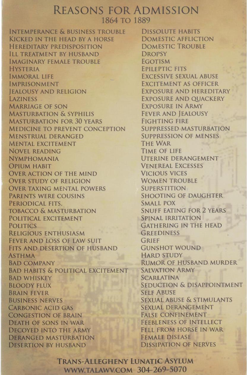 A list of actual reasons for admission into the Trans-Allegheny Lunatic Asylum from the late 1800s.