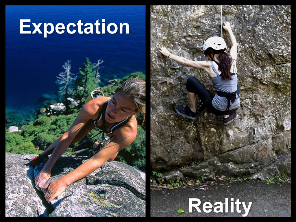 rock climbing expectation vs reality - Expectation Reality