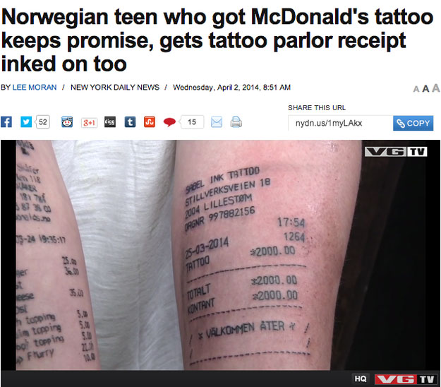 make you lose hope in humanity - Norwegian teen who got McDonald's tattoo keeps promise, gets tattoo parlor receipt inked on too By Lee Moran New York Daily News Wednesday, , Aaa This Url f 52 81 dig to 15 e nydn.us1myLAkx Copy Vgtv 80 los. El Ink TS7TDO 