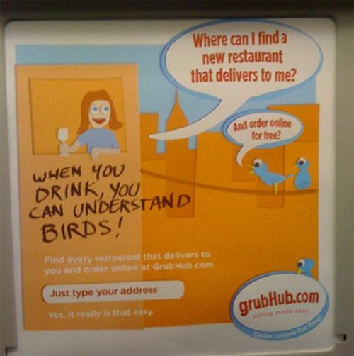 funny vandalism - Where can I find a new restaurant that delivers to me? And order online for free? When You Drink, you Can Understand Birds! Find every restaurant that delivers to you and order online al Grubhub.com Just type your address Yes, it really 