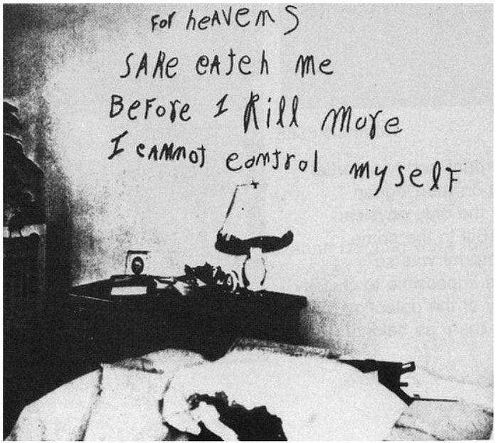 A message a killer left on a mirror above the apartment's bed in the victim's lipstick This led to him being nicknamed "the Lipstick Killer" in the media.