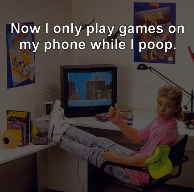 rad kid - Capcom Now I only play games on my phone while I poop.