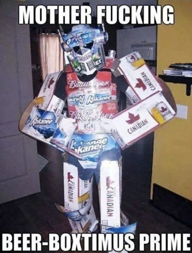 meme - beer costume - Mother Fucking But we Canadian boy Bokade Canadian Canadian Canadian BeerBoxtimus Prime