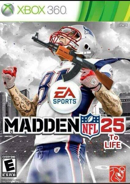 Aaron Hernandez makes the Madden 25 cover. 25 to life.