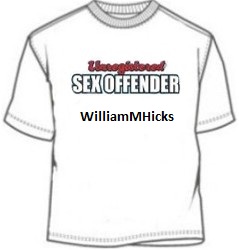 WilliamMHicks is more, than a simple ebaumsworld screen name..... He targets our underage youth, when hes not being an online predator....Sick son of  a bitch