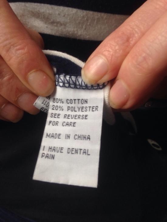 funny clothes tags - 559 See 80% Cotton 20% Polyester See Reverse For Care Made In China I Have Dental Pain