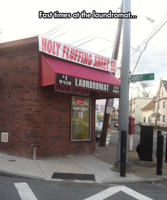 signage - Fast times at the laundromato Holy Fluffing Sheetal Wash Laundromat Wash Roads