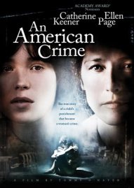 An American Crime also portrays the Likens story, but in a more crime drama way, as it focuses more on the case and the real facts. This is probably my favorite role of Ellen Page, because she took it so seriously and did the story justice. It is absolutely respectful of the real life events, and pulls no punches. These films may be hard to watch, but I feel it is important to witness the brutality that human beings can inflict upon one another, and learn from it.