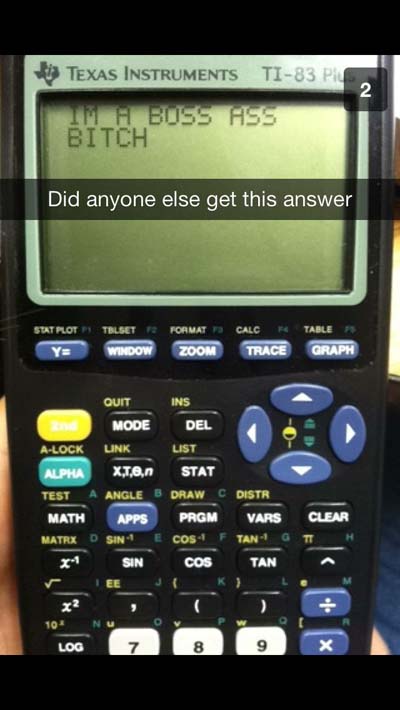 snapchat ti 83 graphing calculator - Ho Texas Instruments Ti83 Pl Imh Buss Ass Bitch Did anyone else get this answer Stat Plot Ye Tblset 12 Format Window Zoom Calcr Trace Table Graph Quit Ins Mode Del ALock Link List Alpha X1,8, Stat Test A Angle B Draw C