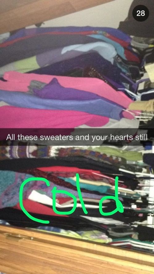 snapchat super funny snapchats - 28 All these sweaters and your hearts still
