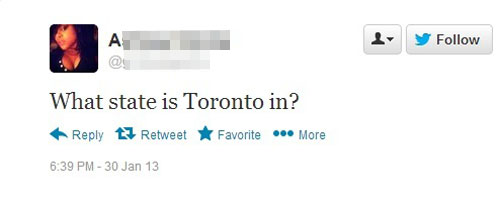 tweet - stupid questions twitter - . y What state is Toronto in? Lj RetweetFavorite ... More 30 Jan 13