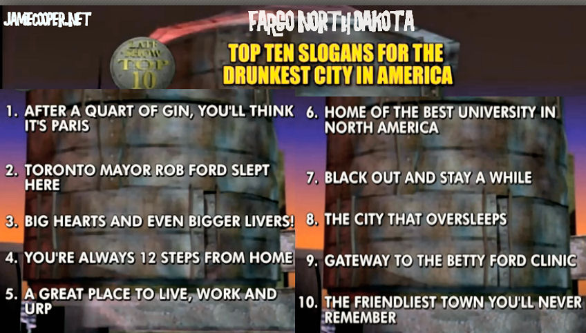 David Letterman's top 10 slogans for Fargo ND aka drunkest city in the USA