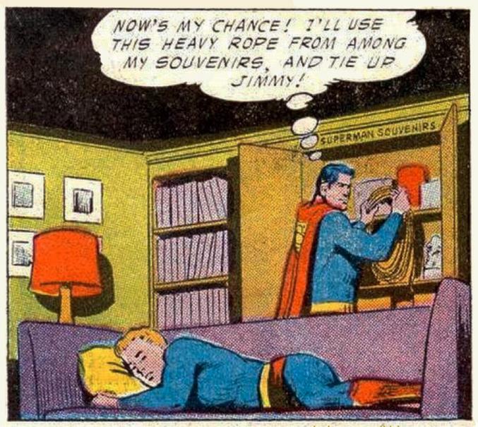 comic book panels taken out of context - Now'S My Chance! I'Ll Use This Heavy Rope From Among My Souvenirs, And Tie Up Jimmy! Uperman Souvenirs