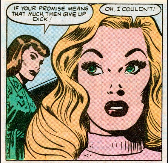 comic book panels out of context - Coh, I Couldn'T! If Your Promise Means That Much, Then Give Up Dick!