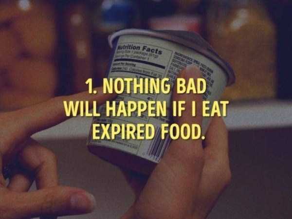 nail - Nutrition Facts 1. Nothing Bad Will Happen If I Eat Expired Food.
