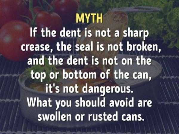 stoning video - Myth If the dent is not a sharp crease, the seal is not broken, and the dent is not on the top or bottom of the can, it's not dangerous. What you should avoid are swollen or rusted cans.