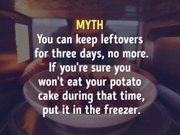multitasking - Myth You can keep leftovers for three days, no more. If you're sure you won't eat your potato cake during that time, put it in the freezer.