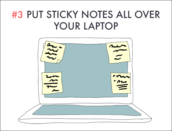Appear smarter than you are by having lots of sticky notes all over your laptop