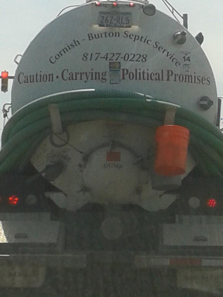 Septic truck warning that it carries political promises...LMAO