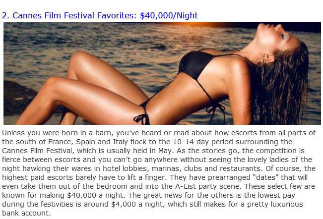 sun tanning - 2. Cannes Film Festival Favorites $40,000Night Unless you were born in a barn, you've heard or read about how escorts from all parts of the south of France, Spain and Italy flock to the 1014 day period surrounding the Cannes Film Festival, w