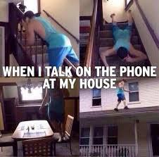 Pacing around your entire house and balancing on places you've never balanced on before whenever a long phone call presents itself.