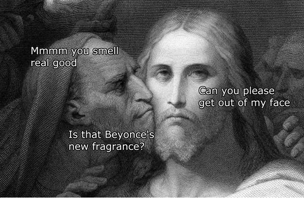 classical art memes - Mmmm you smell real good Can you please get out of my face Is that Beyonce's new fragrance?