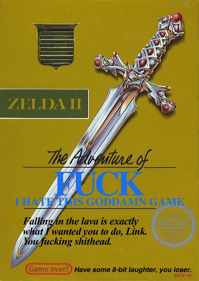 ii the adventure of link - Zelda Ii The Adventure of Wor Lhv This Goddamn Game Nintendo Falling in the lava is exactly what I wanted you to do, Link. You fucking shithead. Game over? Have some 8bit laughter, you loser. RevA