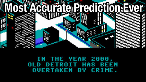 Video game - Most Accurate Prediction Ever In The Year 2000 Old Detroit Has Been Overtaken By Crime.