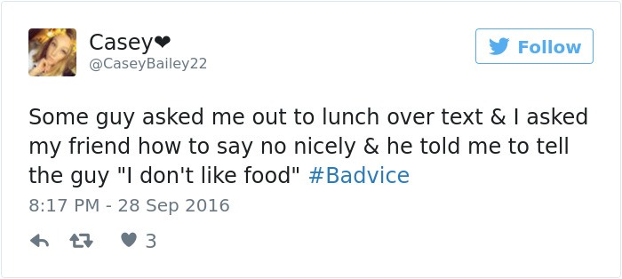 funny tweets of pakistani politicians - Casey Bailey22 Some guy asked me out to lunch over text & I asked my friend how to say no nicely & he told me to tell the guy "I don't food" 7 3