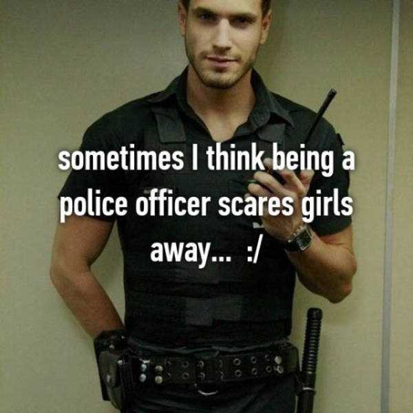 police confession sexy police officer guy - sometimes I think being a police officer scares girls away...