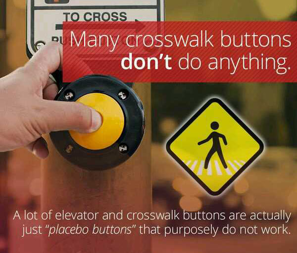 wtf facts - weird and random - To Cross Du Many crosswalk buttons don't do anything A lot of elevator and crosswalk buttons are actually just