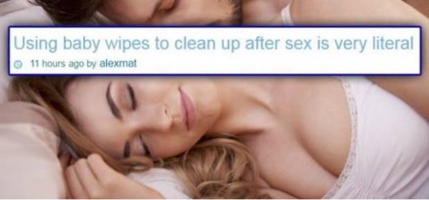 funny point that using baby wipes to clean up after sex is very literall