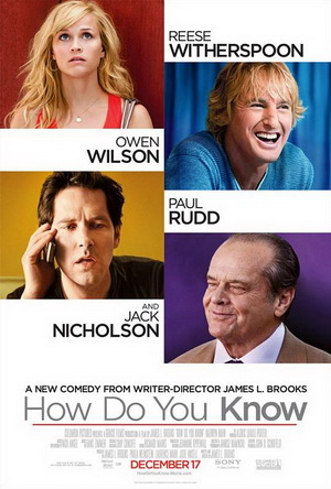 box office bomb do you know film - Reese Witherspoon Owen Wilson Paul Rudd Nicholsack A New Comedy From WriterDirector James L. Brooks How Do You Know Pdf December 17 Sony