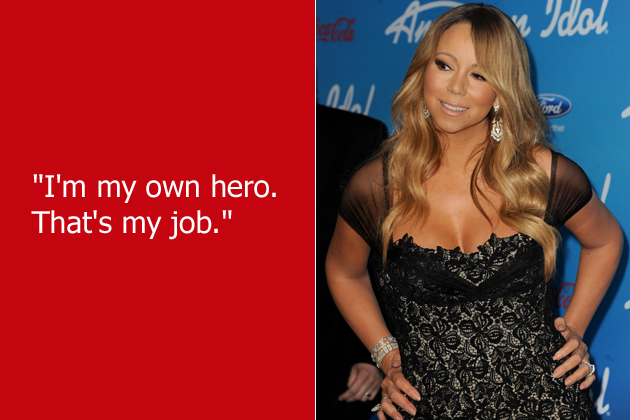 dumb celebrity quotes - 2 Idol "I'm my own hero. That's my job." Son