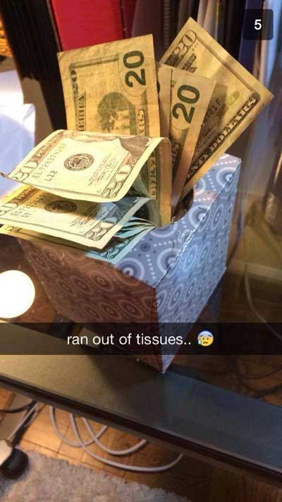 money snapchat - 20 20 ran out of tissues..