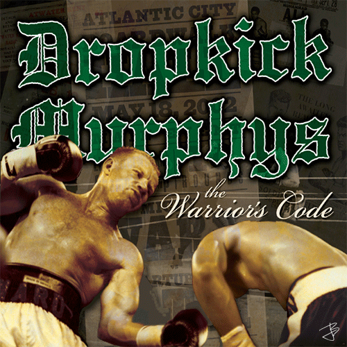 Dropkick Murphys - the Warriors Code