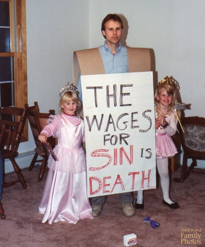 awkward family photos dad - G The Wages For Sin Is Death Awkward Family Photos