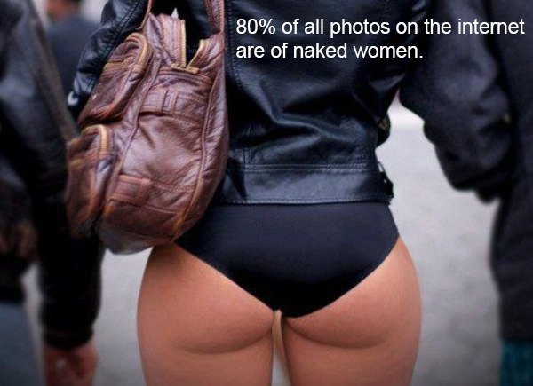 debbie foster - 80% of all photos on the internet are of naked women.