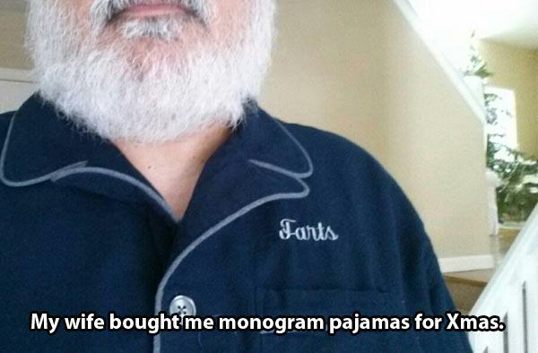 relationship memes of monogram pajamas Jants My wife bought me monogram pajamas for Xmas.