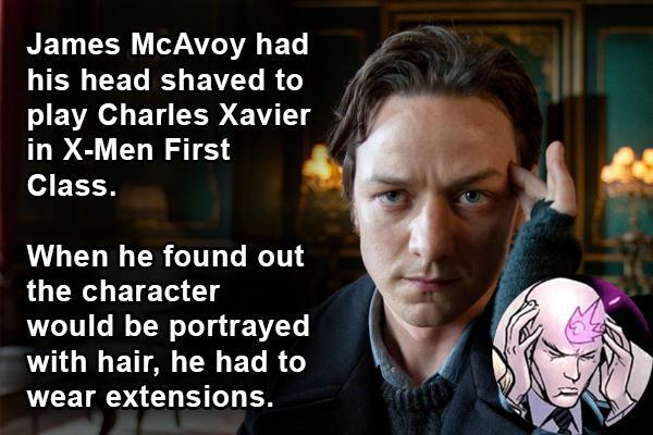 charles x men first class - James McAvoy had his head shaved to play Charles Xavier in XMen First Class. When he found out the character would be portrayed with hair, he had to wear extensions.