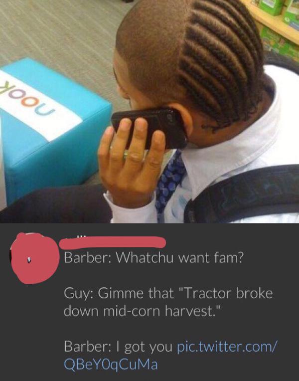 bad haircut black people with a mullet - yoou Barber Whatchu want fam? Guy Gimme that "Tractor broke down midcorn harvest." Barber I got you pic.twitter.com QBeYOqCuma