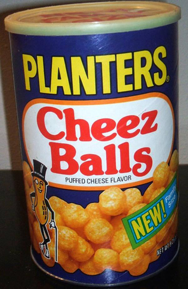 Planters Cheez Balls
You may be able to get regular cheese balls these days, however you can’t get these. Nothing quite compares to the perfect Planters Cheez Balls. Maybe it’s the the fact that they came in a can, or possibly the fake cheese flavoring. Regardless, these were perfect.