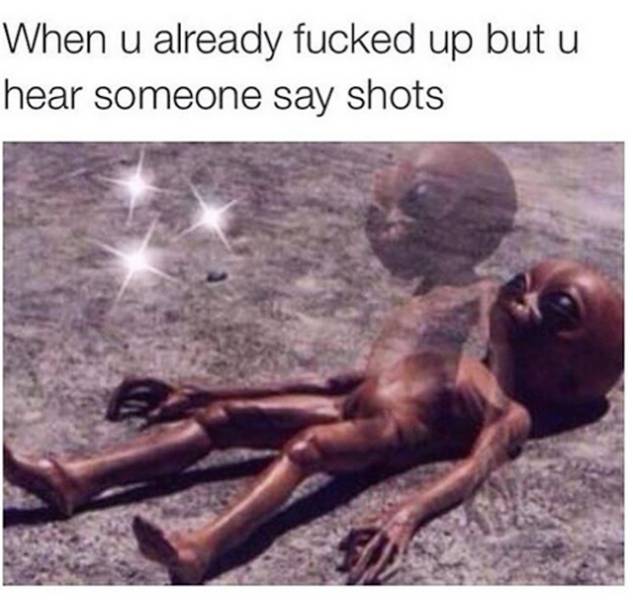 Funny Meme of alien laying on the ground, and then a alien ghost getting up because someone yelled shots.