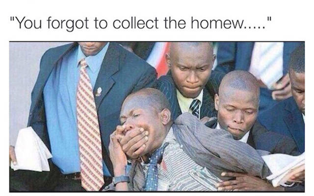 Hilarious meme made from a picture of man being hand-over-mouth gagged and removed by his peers as when he yelled to the teacher that she forgot to collect homework.