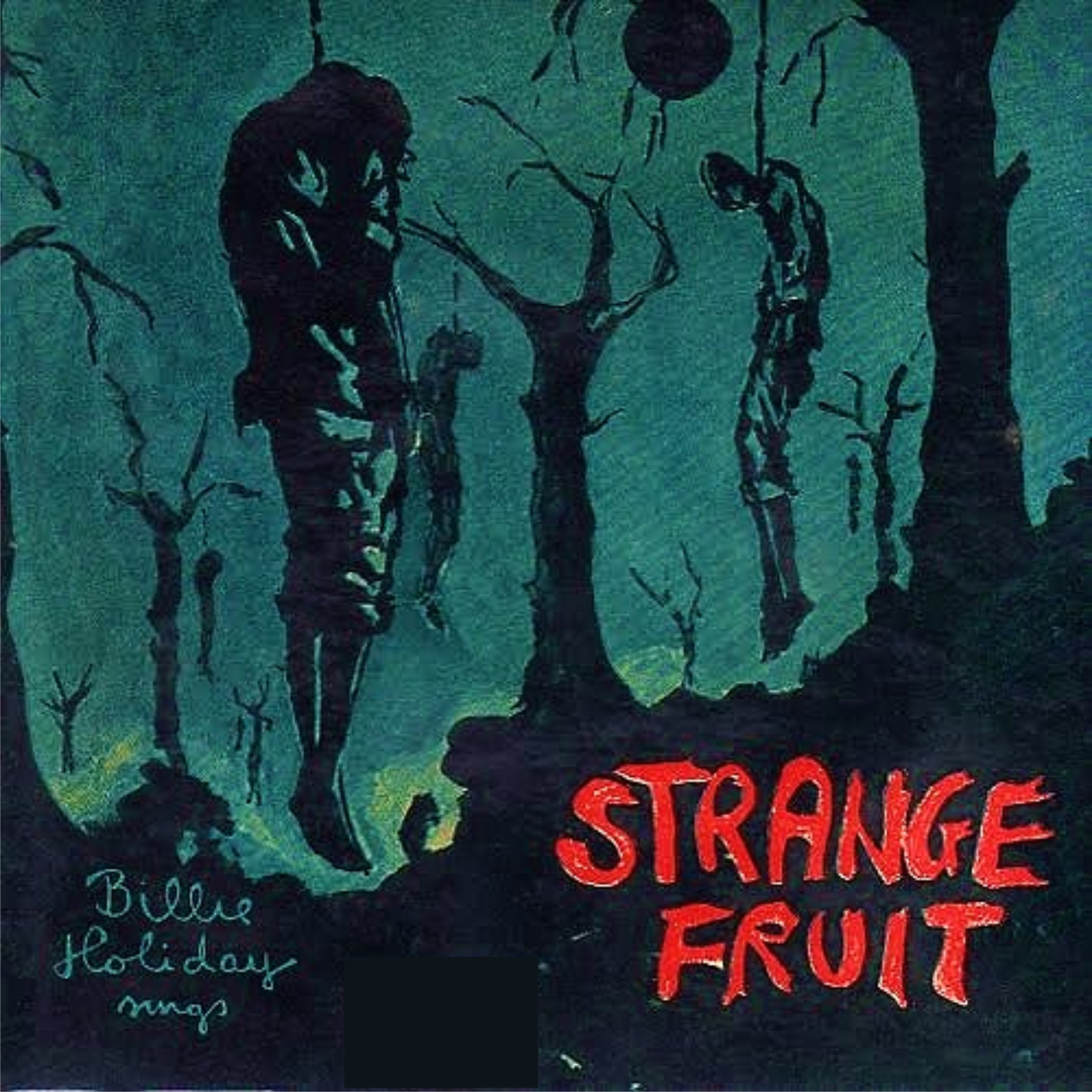 “Strange Fruit” By Billie Holiday" video: https://www.youtube.com/watch?v=h4ZyuULy9zs