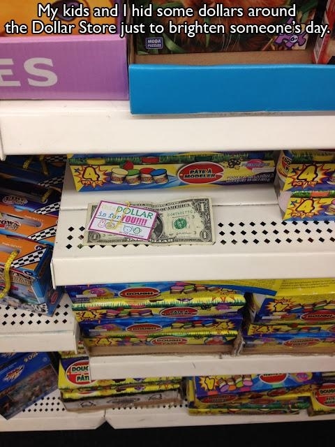 funny dollar store - My kids and I hid some dollars around the Dollar Store just to brighten someone's day Meam Es Bata De Dollar stor Ount On 00 Doux