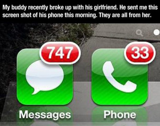 meme funny breakup - My buddy recently broke up with his girlfriend. He sent me this screen shot of his phone this morning. They are all from her. 747 33 Messages Phone