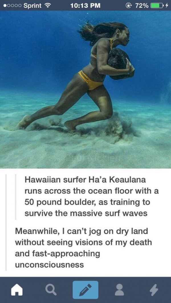 sad life facts - hawaiian surfer ha a keaulana - .0000 Sprint 72% 4 Hawaiian surfer Ha'a Keaulana runs across the ocean floor with a 50 pound boulder, as training to survive the massive surf waves Meanwhile, I can't jog on dry land without seeing visions 