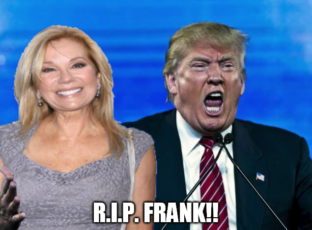 Don has a way with the ladies! Kathie Lee is a whore. RIP Frank.